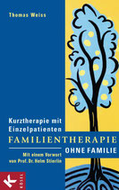 Weiss Thomas, Familientherapie ohne Familie