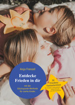 PDF-Vorlage "Entdecke Frieden in dir – Friedensfantasiereisen"