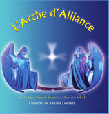 09 - CD L'ARCHE D'ALLIANCE ! malheureusement en rupture de stock mais vous pouvez vous procurer ce titre dans le double album François des Oiseaux , Claire et le Soleil