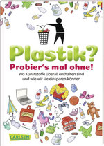 Plastik?       Probier´s mal ohne!