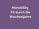 Menobility – Dein Körper im Wandel. Stärke, Balance und neue Energie in den Wechseljahren