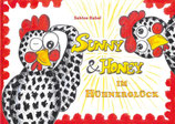 Sunny und Honey im Hühnerglück