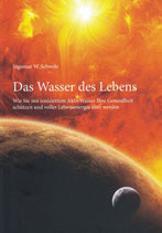 Das Wasser des Lebens - Ingomar W. Schwelz