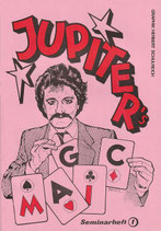 Jupiter's Magic Seminarheft 1 von Jupiter