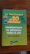 LIVRET DE PROPOSITIONS DE REPONSES POUR LE JEU LA MARTINIQUE EN 10 SECONDES