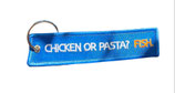 CHICKEN OR PASTA? FISH.