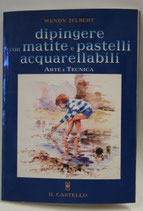 Dipingere  con matite e pastelli acquarellabili