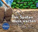 Der Spaten muss warten