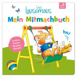 Leo Lausemaus – Mein Mitmachbuch: Drehen, Pusten, Klopfen, Kitzeln!