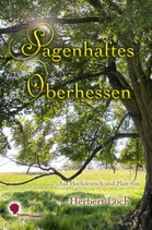 Herbert Loch: Sagenhaftes Oberhessen