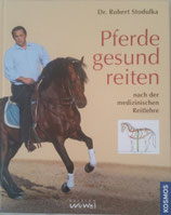 Dr. Robert Stodulka "Pferde gesund reiten"