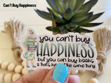 Can't Buy Happiness