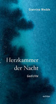 Giannina Wedde: Herzkammer der Nacht - Gedichte