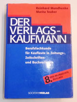 Der Verlagskaufmann - Reinhard Mundhenke * Marita Teuber - Societäts-Verlag