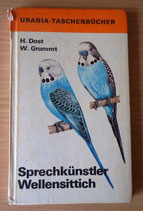 Sprechkünstler Wellensittich - H. Dost/W. Grummt - Urania-Taschenbücher DDR 1978