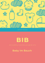 BiB Baby im Bauch - Ratgeber