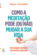 Como a meditação pode (ou não) mudar sua vida