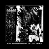 Bled To Submission - Bury Them in the Graves They Dug For You 7"