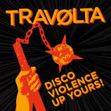 TRAVØLTA -  Discoviolence Up Yours! LP