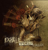 Exhale - When Worlds Collide LP
