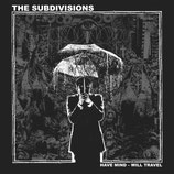 THE SUBDIVISIONS -  Have Mind - Will Travel LP