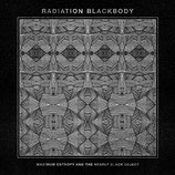 Radiation Blackbody - Maximum Entropy and the Nearly Black Object 7" EP