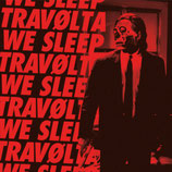 TRAVØLTA / WE SLEEP - Split LP