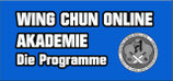 Wing Chun online Akademie - Die Programme