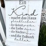 Holzschild wetterbeständig Ein Kind….