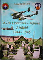A-78 Florennes - Jusaine Airfield 1944 - 1945