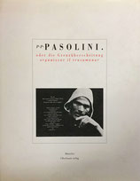 Pier Paulo Pasolini oder die Grenzüberschreitung