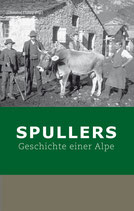 Spullers. Geschichte einer Alpe