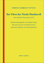 Christian Albrecht von Lenz: Der Fürst des Nicola Machiavell (erste deutsche Übersetzung, 1692)