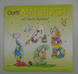 OUPS MALBUCH mit WERTE - ALPHABET, von Kurt Hörtenhuber/Günter Bender