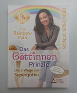 The Rainbow Path - Das GÖTTINNEN PRINZIP - von Sonja Szielinski