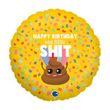 Palloncino in Foil 18" "Happy Birthday My Little Shit"