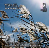 Heft 2-2025 "TANZ ... in unruhigen Zeiten"