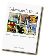 "Lebenskraft Kunst" von Marc Alexander