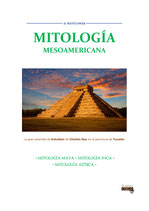 MITOLOGÍA MESOAMERICANA - D. MAYFLOWER