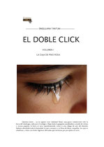 EL DOBLE CLICK - VOLUMEN I - LA CAJA DE PINO ROSA (S. TANTUM)
