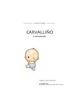 CARVALLIÑO - O BEBÉ GALEGUIÑO - EPISODIO V DE "CUENTOS..." (A. GRIMM)