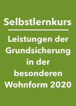 Selbstlernkurs: Leistungen der Grundsicherung in besonderen Wohnformen