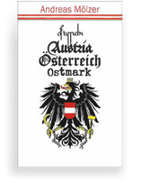 Ostarrichi • Austria • Österreich • Ostmark