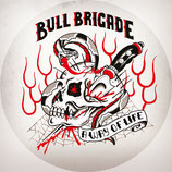Bull Brigade - A way of life