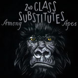 2nd Class Substitutes - Among Apes