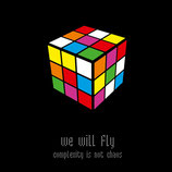 We will Fly - Complexity is not Chaos LP