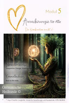 Praxismanual Modul 5 - Germanische Heilkunde©  + inkl. 60 Minuten persönlicher Begleitung zur Klärung deiner Fragen zum Skript“ (im Wert von 100 Euro)