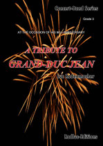 A TRIBUTE TO "GRAND DUC JEAN"