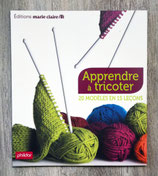 NEUF - Apprendre à tricoter, 20 modèles en 15 leçons