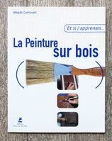 Livre Et si j'apprenais la peinture sur bois